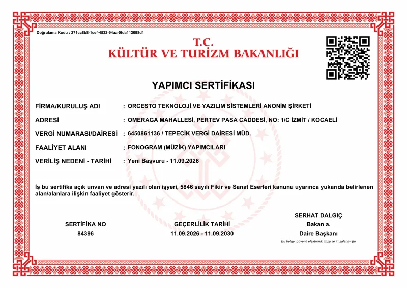 T.C. Kültür ve Turizm Bakanlığı tarafından Orcesto Teknoloji ve Yazılım Sistemleri Anonim Şirketi adına düzenlenen 84396 numaralı Fonogram Yapımcı Sertifikası